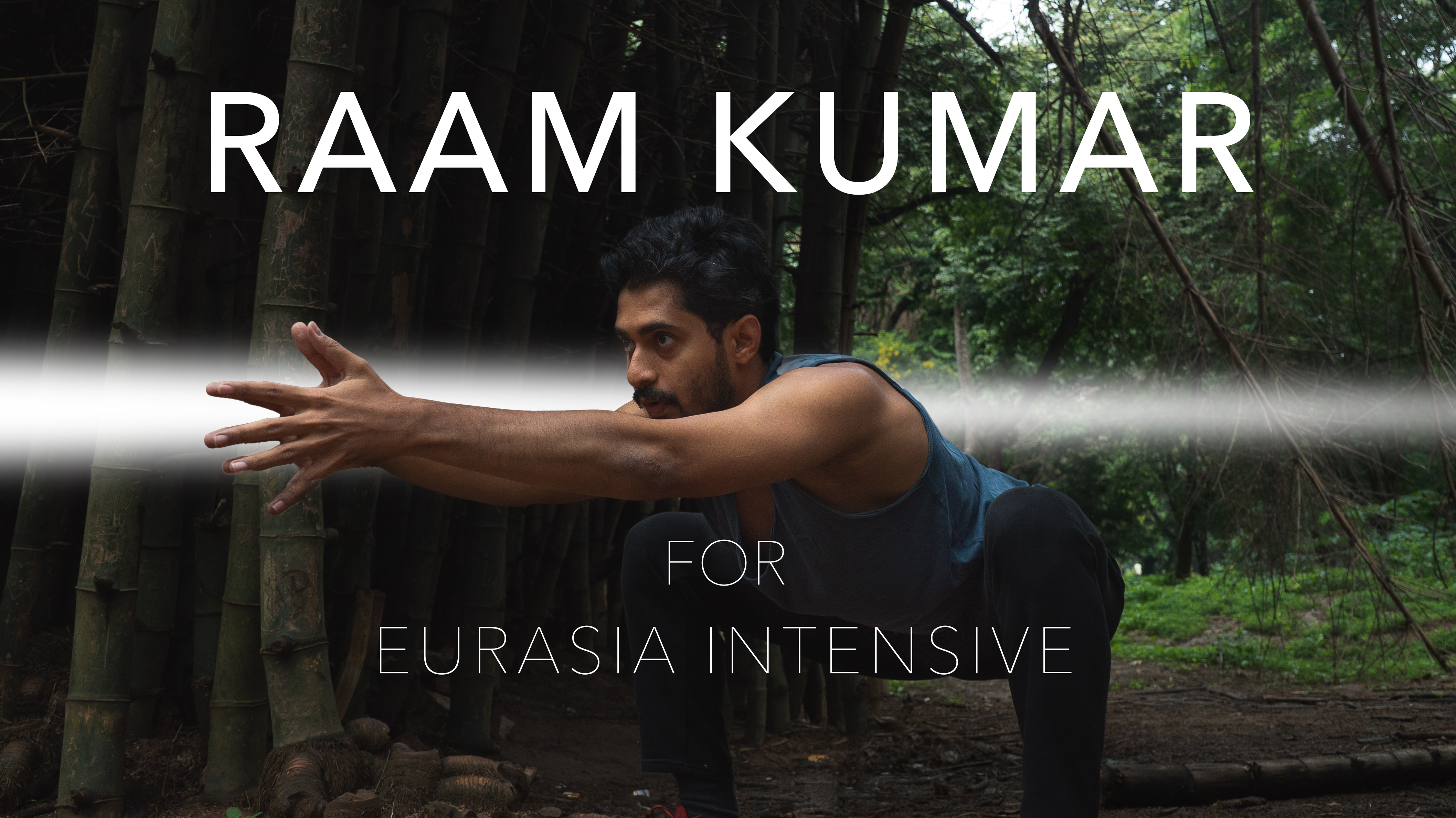 Raam Kumar for EurAsia Intensive 2021